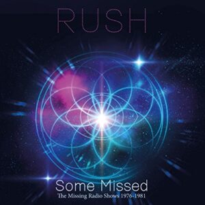 Some Missed: The Missing Radio Shows 1976-1981 - Rush (CDs)