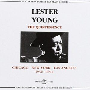 Chicago to New York to Los Angeles 1938-1944 - Young, Lester (CDs)