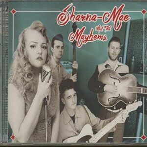 Sharna-mae & The Mayhems - Sharna Mae And The Mayhems (CDs)