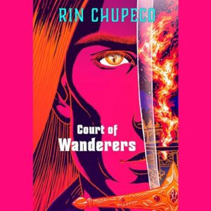 Court of Wanderers: 2 - Chupeco, Rin (CDs)