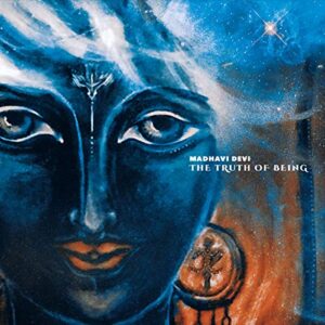 Truth Of Being - DEVI,MADHAVI (CDs)