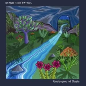 Underground Oasis - Stand High Patrol (Discos de Vinil)