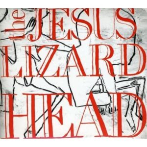 Head [Remastered] [Deluxe Edition] [Bonus Tracks] [Digipak] - JESUS LIZARD (CDs)