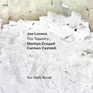 Our Daily Bread - Joe Lovano/Marilyn Crispell/Carmen Castaldi (CDs)