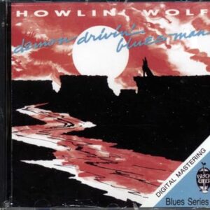 Demon Drivin Blues Man - Howlin Wolf (CDs)