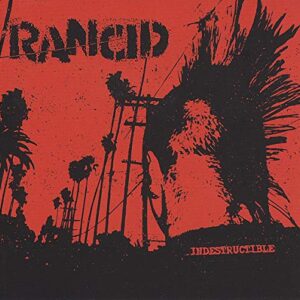 Indestructible - Rancid (CDs)