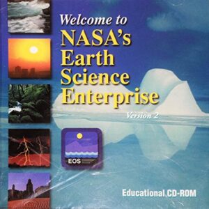 Welcome to NASA's Earth Science Enterprise educational CD-ROM (SuDoc NAS 1.86:EA 7/3/2000/CD) - NASA (CDs)