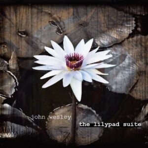 The Lilypad Suite - WESLEY,JOHN (CDs)
