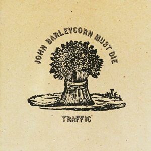 John Barleycorn Must Die - TRAFFIC (CDs)