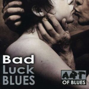 Bad Luck Blues [Audio CD] Bad Luck Blues (CDs)