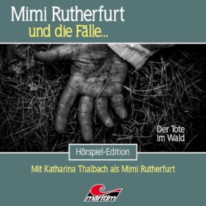 Mimi Rutherfurt - Der Tote im Wald. Folge.61, 1 Audio-CD (CDs)