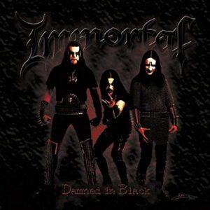 Immortal - Damned in Black (Importado) (CDs)
