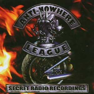 Secret Radio Recordings - ANTI NOWHERE LEAGUE (CDs)