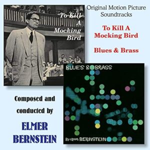 To Kill A Mockingbird / Blues & Brass (Original Soundtrack) - BERNSTEIN,ELMER (CDs)