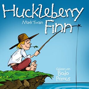 Huckleberry Finn Von Mark Twain - Gelesen Von Bodo Primus (CDs)