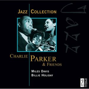 Charlie Parker & Friends (CDs)