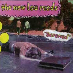 Screwed - New Lou Reeds (CDs)