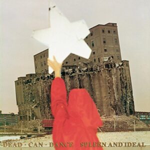 Spleen and Ideal - Dead Can Dance (CDs)