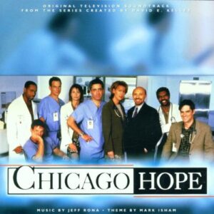 Chicago Hope (1994 Television Series) - Jeff Rona / Mark Isham (CDs)