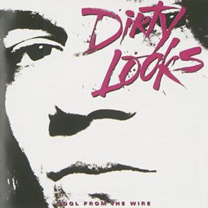 Cool from the Wire - Dirty Looks (CDs)