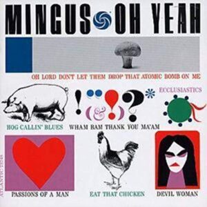 OH YEAH - Mingus, Charles (CDs)