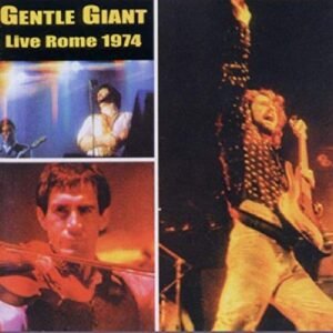 Live in Rome 1974 - GENTLE GIANT (CDs)