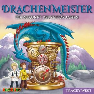 Drachenmeister 15: Die Zukunfst des Zeitdrachen: Die Zukunfst des Zeitdrachen - West, Tracey (CDs)