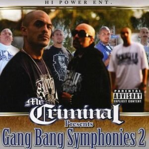 Gang Bang Symphonies, Part 2 - MR. CRIMINAL PRESENTS (CDs)
