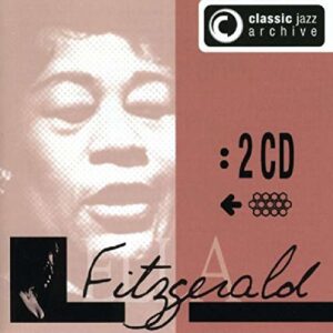 Ella Fitzgerald-Classic Jazz Archive - Fitzgerald, Ella (CDs)