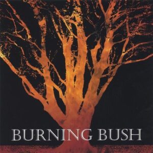 Burning Bush - Burning Bush (CDs)