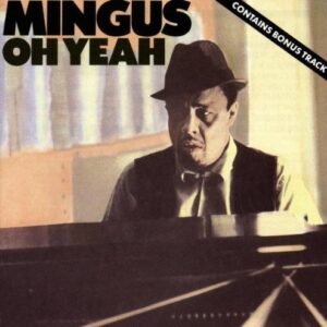 Oh Yeah by Mingus, Charles (1990) Audio CD (CDs)