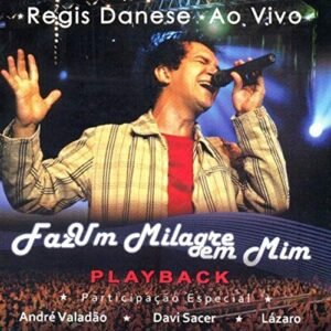 CD Regis Danese Faz um Milagre em Mim Ao Vivo (Play-Back) (CDs)