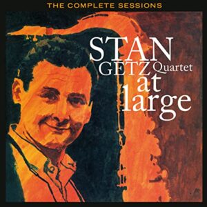 AT LARGE - THE COMPLETE SESSIONS - Stan Getz Quartet (CDs)