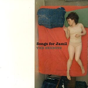 Songs for Jamil - The Sexbots (CDs)