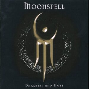 Darkness and Hope + 3 - Moonspell (CDs)