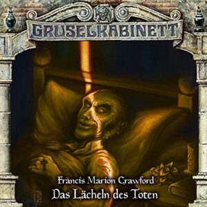 Gruselkabinett - Folge 176: Das Lächeln des Toten. Hörspiel. - Crawford, Francis Marion (CDs)