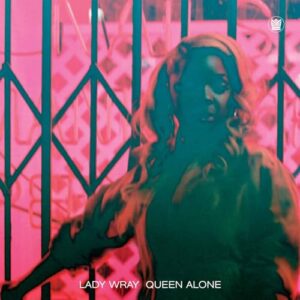 Queen Alone - Lady Wray (CDs)