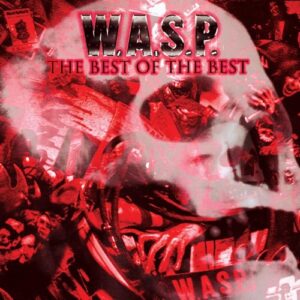 The Best Of The Best - W.A.S.P. (CDs)