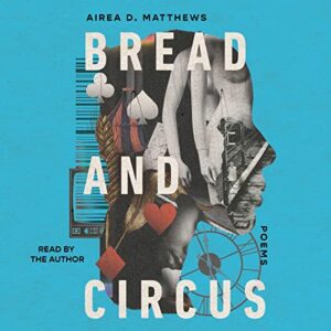 Bread and Circus - Matthews, Airea D (CDs)