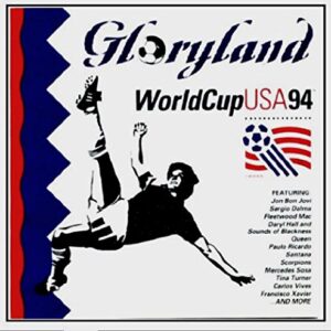 Gloryland WorldCup USA 94 - Queen, Hall & Oates, Carlos Vives, Jon Bon Jovi, Santana (CDs)