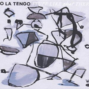 Stuff Like That There - YO LA TENGO (CDs)
