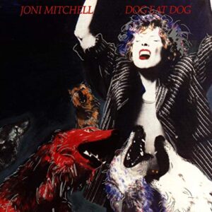 Dog Eat Dog - Mitchell, Joni (CDs)