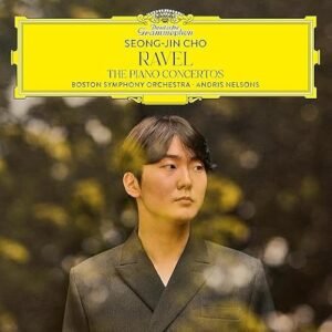 Seong-Jin Cho - RAVEL: The Piano Concertos - Seong-Jin Cho/Andris Nelsons/Boston Symphony Orchestra (CDs)