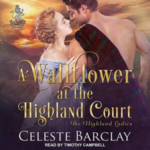 A Wallflower at the Highland Court - Barclay, Celeste (CDs)