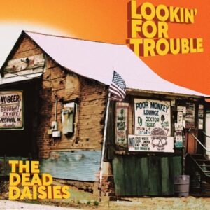 Lookin For Trouble - Dead Daisies (CDs)