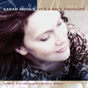 Its a Nice Thought - Moule Sarah (CDs)
