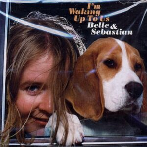 I'm Waking Up to Us - Belle & Sebastian (CDs)