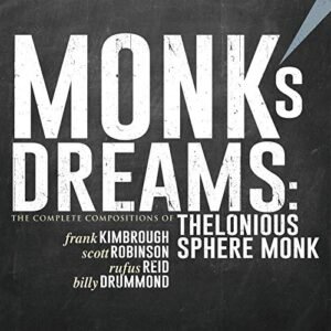 Monk’s Dreams - The Complete Compositions of Thelonious Sphere Monk - KIMBROUGH,FRANK (CDs)