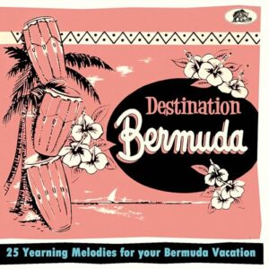 Destination Bermuda - 25 Yearning Melodies for your Bermuda Vacation (CD) - Various Artists (CDs)