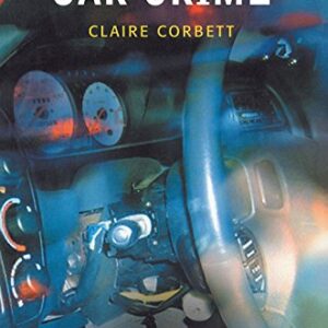 Car Crime (Crime and Society Series) (English Edition) - Corbett, Claire (CDs)
